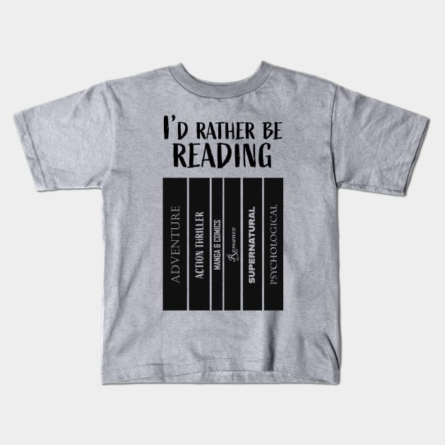 I'd rather be reading Kids T-Shirt by LeoNealArt